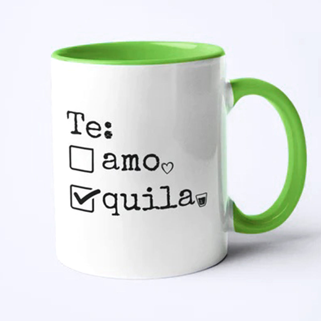 Calm Down Caren white ceramic mug with Te amo and Tequila in checklist form on the front of the mug. The handle and interior of the mug are lime green.