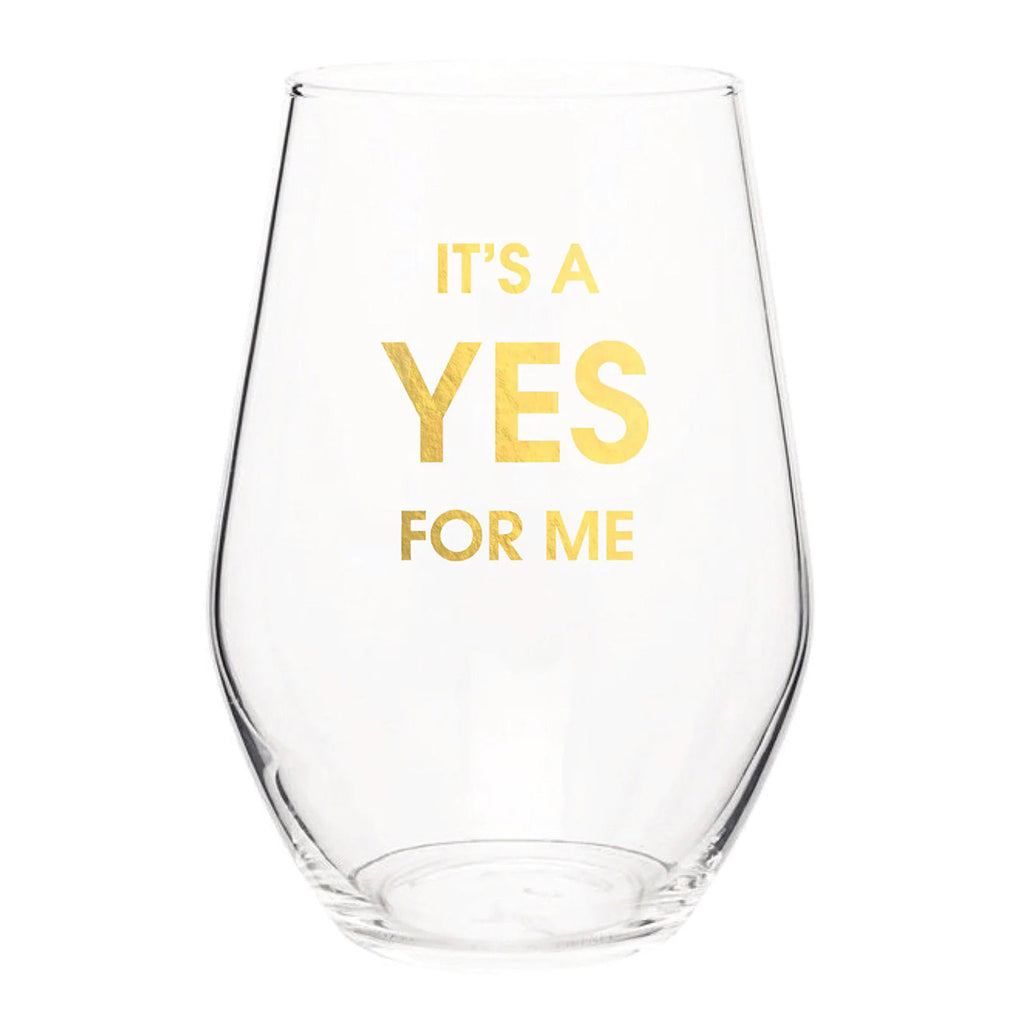 Chez Gagne clear stemless wine glass with "it's a yes for me" in gold foil lettering on the front.