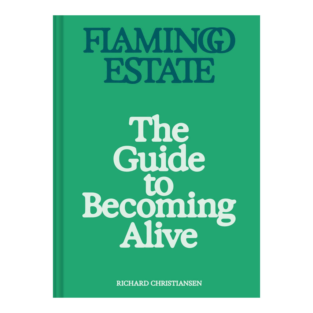 Chronicle Flamingo Estate The Guide to Becoming Alive hardcover book, front cover.