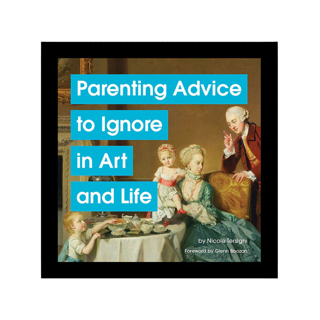 Chronicle Parenting Advice to Ignore in Art and Life hardback book front cover.