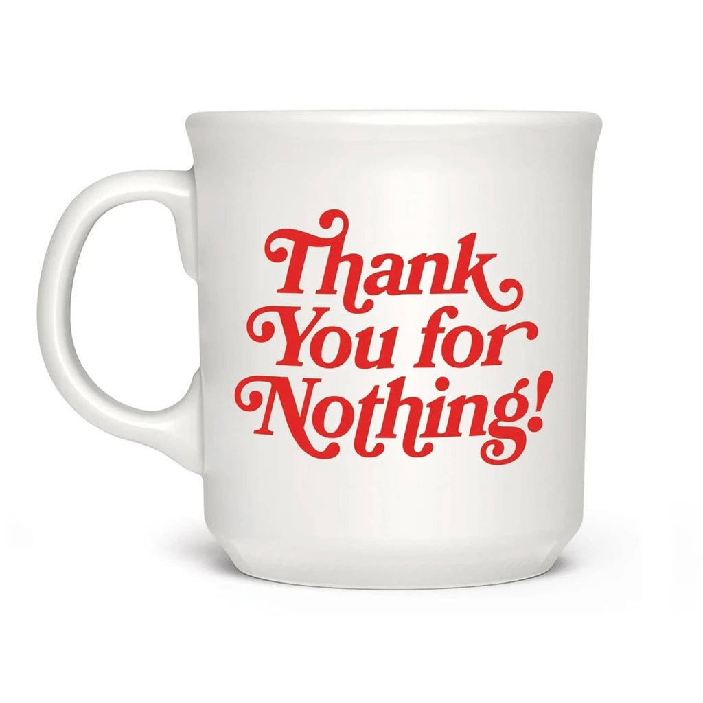 White mug with red text 'Thank You for Nothing!' on a white background.