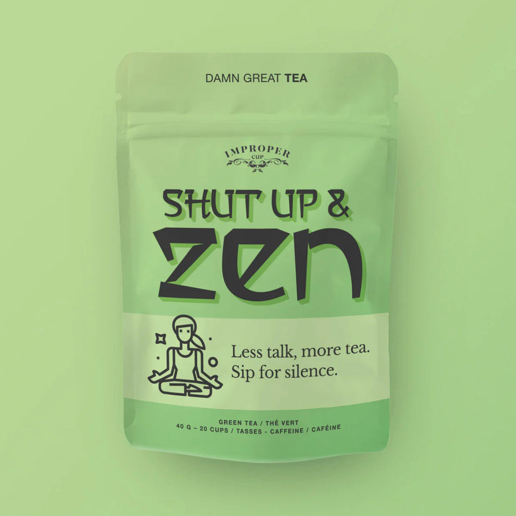 Improper Cup Shut Up & Zen loose leaf green tea in resealable green pouch packaging.