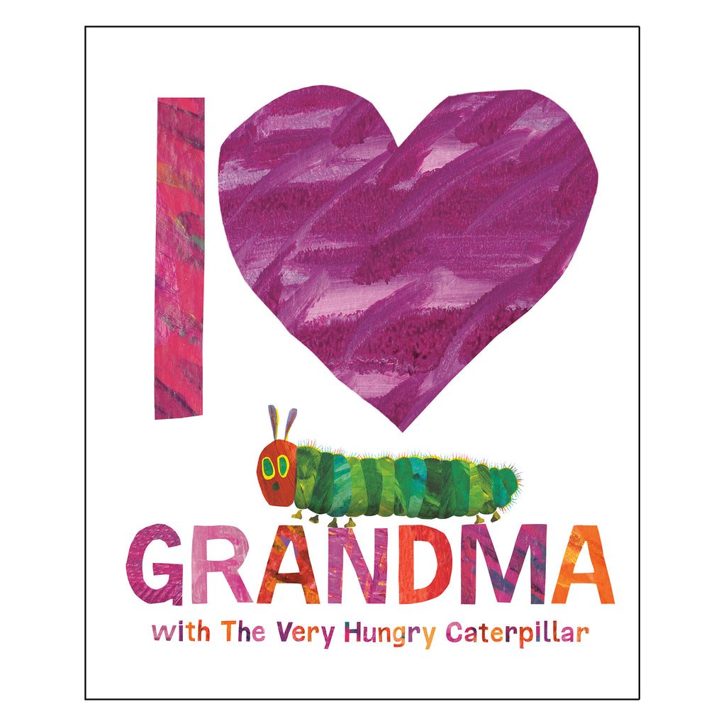 Penguin Random House I Love Grandma with The Very Hungry Caterpillar, hardcover kids picture book, front cover.