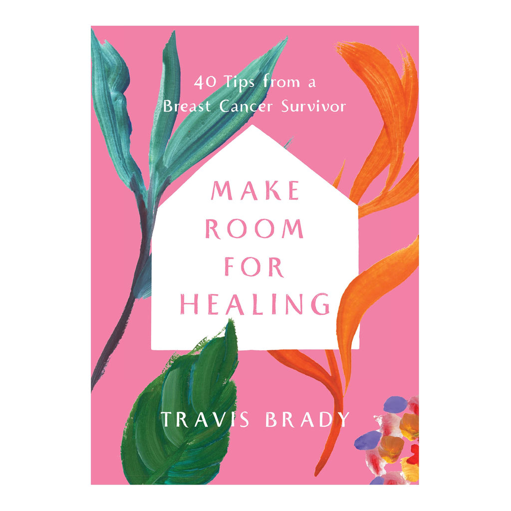 Penguin Random House Make Room For Healing: 40 Tips from a Breast Cancer Survivor paperback book front cover.