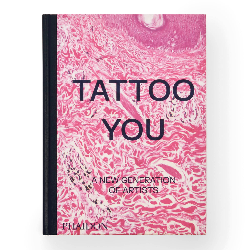 Phaidon Tattoo You: A New Generation of Artists hardcover book, front cover.