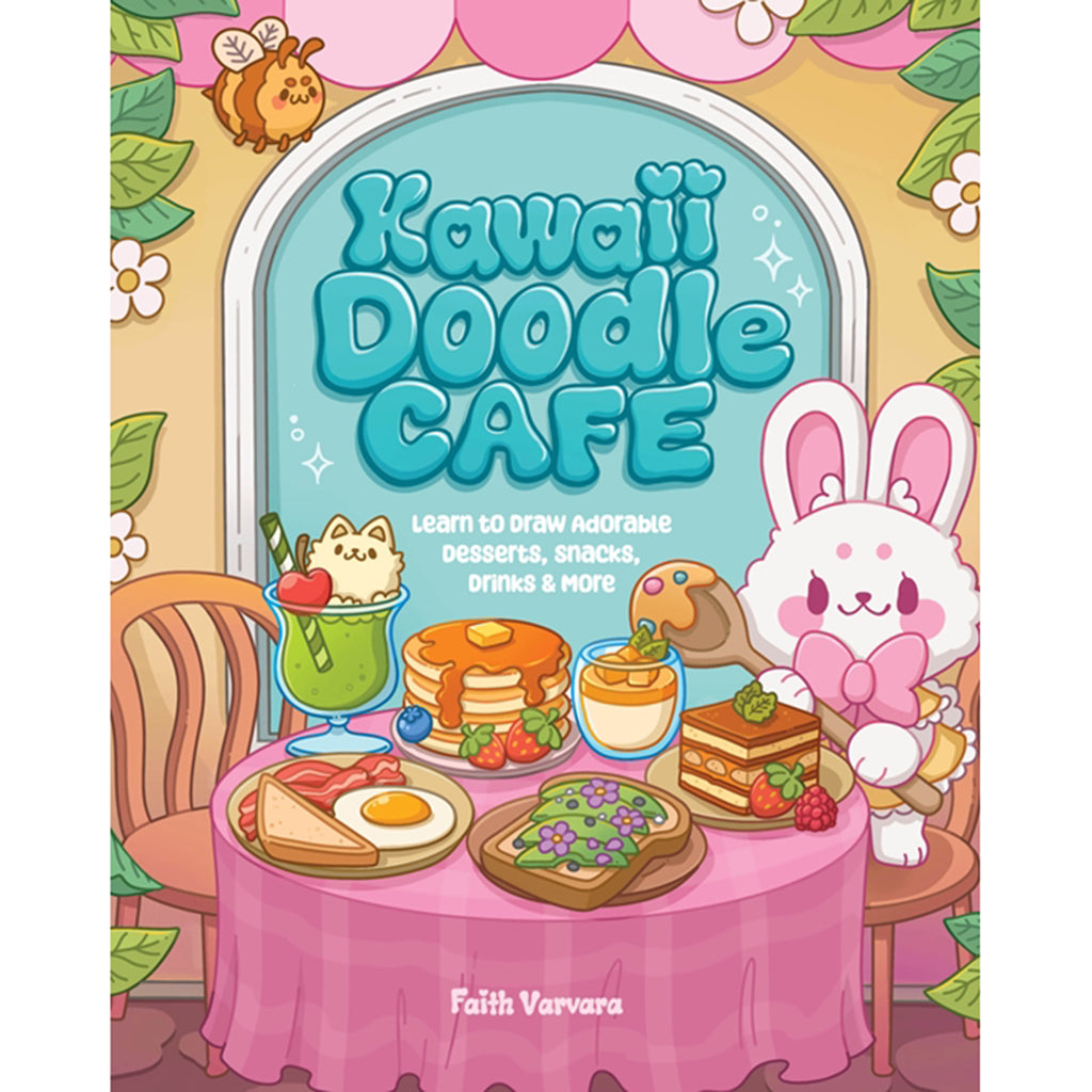 Quarto Kawaii Doodle Cafe: learn to draw adorable desserts, snacks, drinks and more, by Faith Varvara, paperback book for kids, front cover.