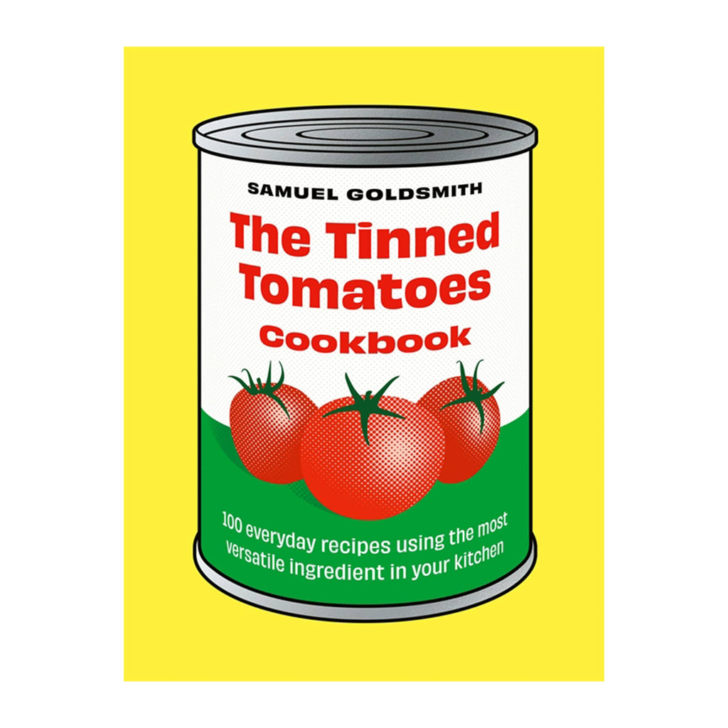 Book cover of 'The Tinned Tomatoes Cookbook' by Samuel Goldsmith with a can of tomatoes design.