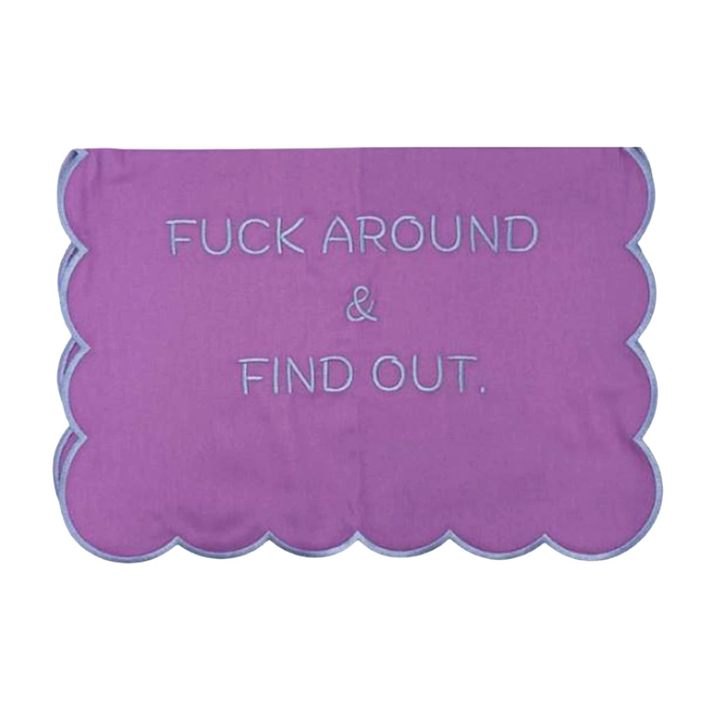 Purple scallop edge tea towel with light purple text 'FUCK AROUND & FIND OUT.' with light purple trim, on a white background.