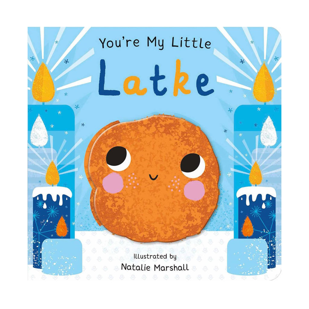 Book cover of 'You're My Little Latke' with a cartoon latke and candles on a blue background.