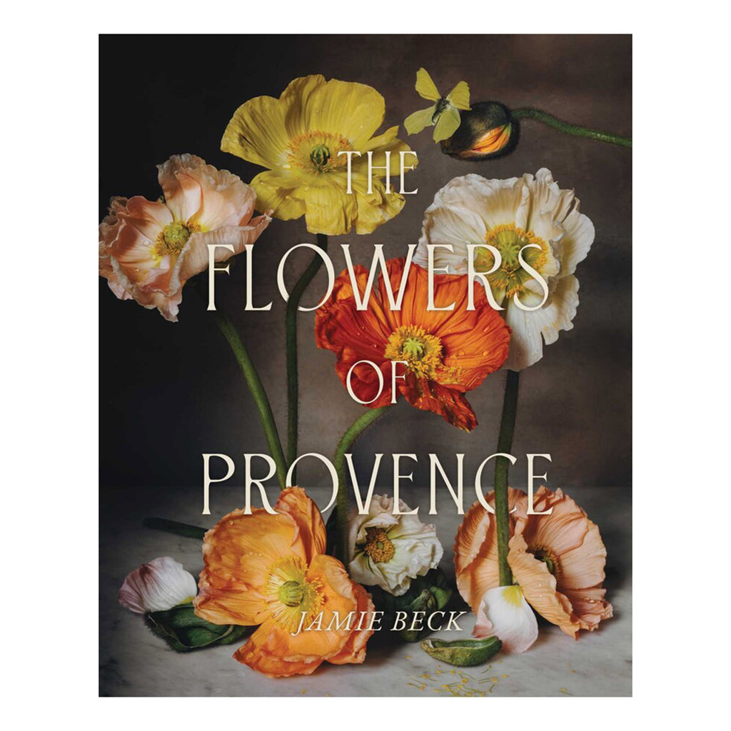 Simon & Schuster The Flowers of Provence by Jamie Beck, front cover with a photo of a minimalist flower arrangement on a dark background.