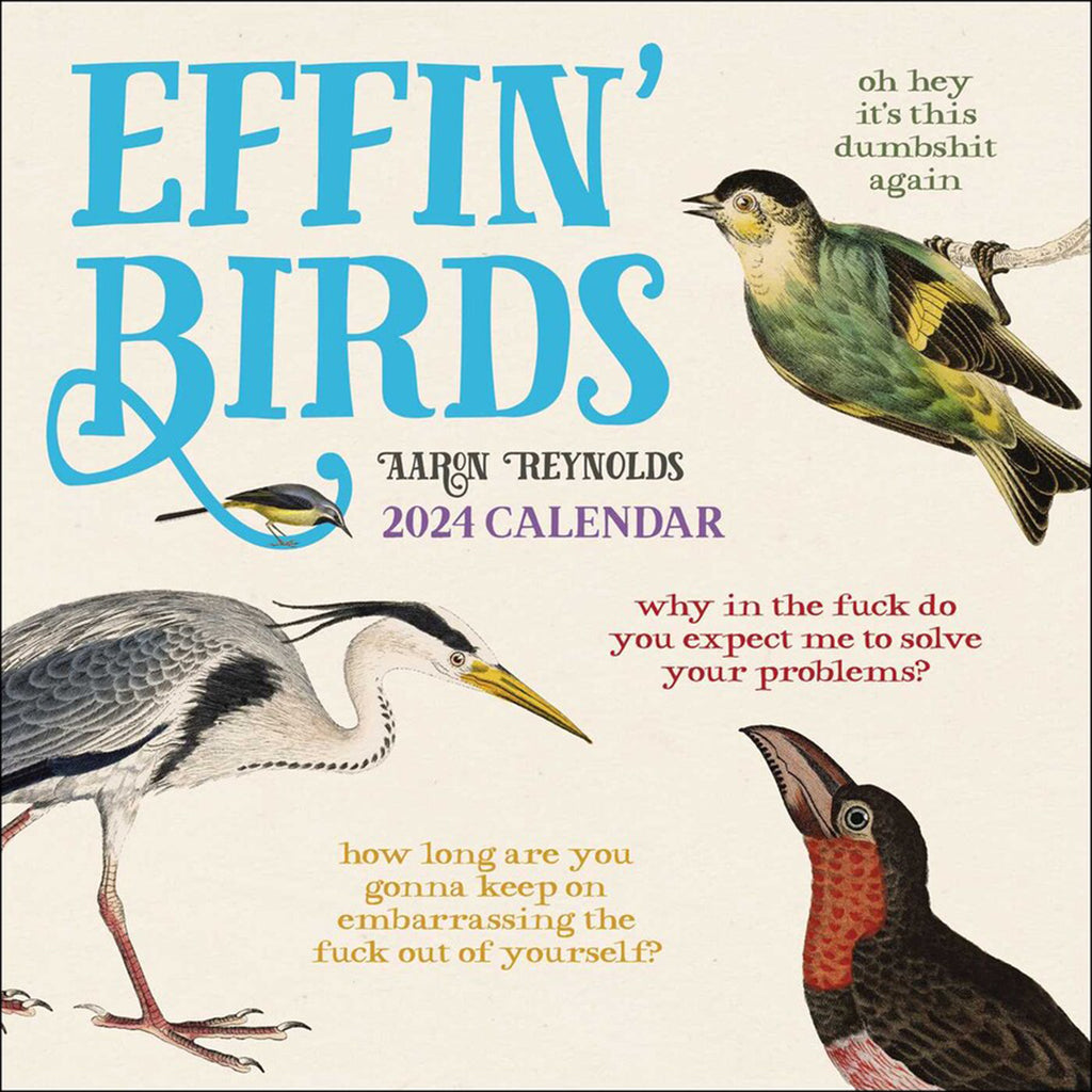 Simon & Schuster 2024 Effin' Birds wall calendar by Aaron Reynolds, front cover with sample bird illustrations and captions.