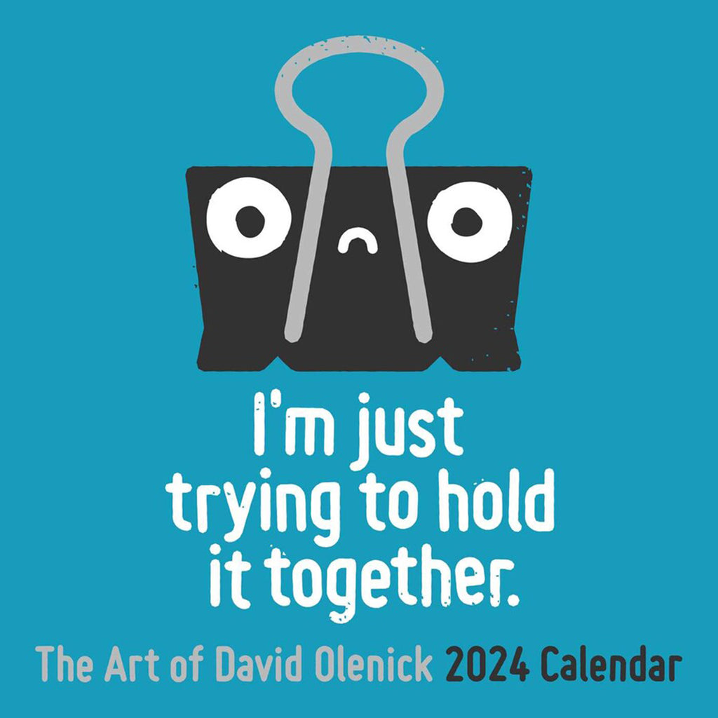 Simon & Schuster 2024 I'm Just Trying to Hold it Together: The Art of David Olenick wall calendar, front cover with illustration of a binder clip with a frowny face.