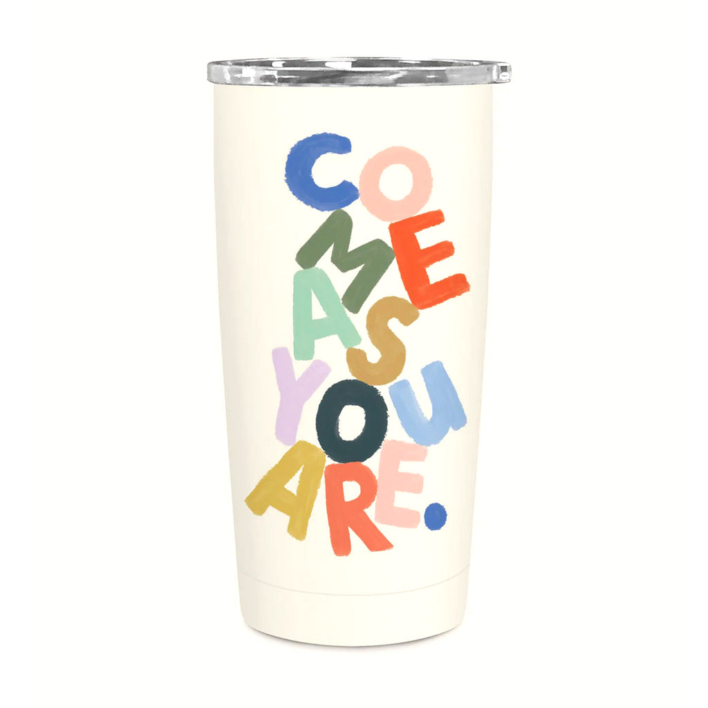 Studio Oh! 17 ounce stainless steel insulated tumbler with clear lid. Off-white tumbler has "come as you are" in colorful, jumbled letters on the front.