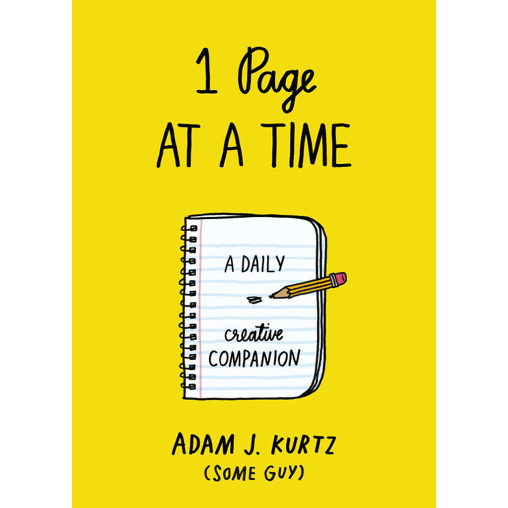 Penguin Random House 1 Page at a Time: A Daily Creative Companion by Adam J. Kurtz, paperback book front cover with notebook and pencil illustration on a yellow background.