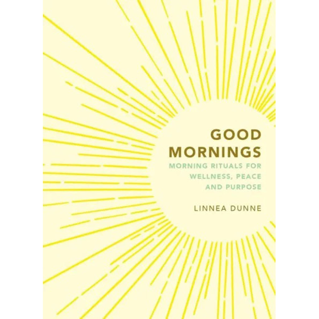 Hachette Good Mornings: Morning Rituals for Wellness, Peace and Purpose by Linnea Dunne, hardcover book front cover with sun illustration.