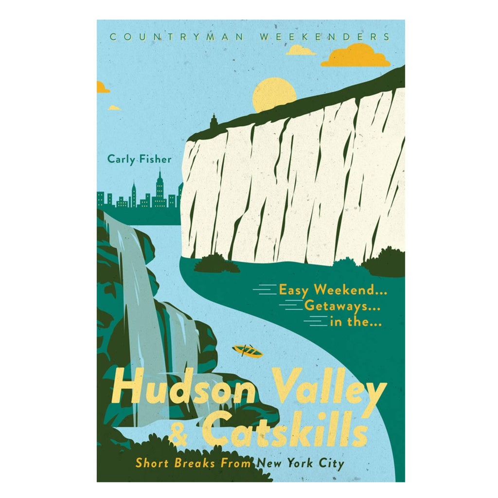 easy weekend getaways in the hudson valley and catskills book cover with illustration of a river, mountain, and waterfall with a city skyline in the background